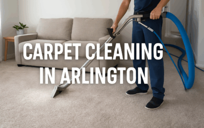 Carpet Cleaning in Arlington: Revitalize Your Floors and Home
